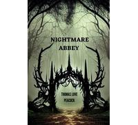 NIGHTMARE ABBEY By Thomas Love Peacock