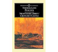 Nightmare Abbey; Crotchet Castle