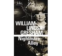Nightmare Alley William Lindsay Gresham (Auteur), Denise Nast (Traduction)