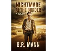 Nightmare at the Border: Psychological thriller on migration, crime, and extreme survival