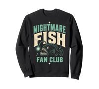 Nightmare Fish Fan Club Humor Deep Sea Nerd Quote Sweatshirt