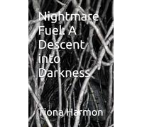 Nightmare Fuel: A Descent into Darkness
