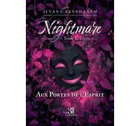 Nightmare - Tome 1 Aux Portes de l'Esprit - Ilyana Benrhanem - Trois Colonnes - broché - Roman