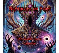 Nightmares on Paper: Cosmic Horrors Adult Coloring Book: A Coloring Journey Through the Horrors Beyond Time and Space