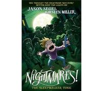 Nightmares! The Sleepwalker Tonic (Paperback) Jason Segel, Kirsten Miller (Auteur)