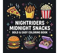 NightRiders Midnight Snacks: Bold & Easy Coloring Book: Cozy Late Night Snacks, Cute Food Illustrations, Simple Stress Relief Coloring Pages for Adults & Teens