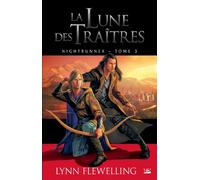 Nightrunner T03 La Lune des traîtres: Nightrunner