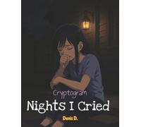 Nights I Cried - A Self-Healing Word Cryptogram Book: A Word Cryptogram Puzzle Book of Love, Loss, and Becoming