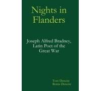 Nights In Flanders. Joseph Alfred Bradney, Latin Poet Of The Great War