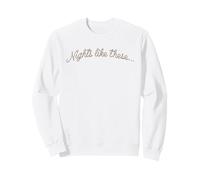 Nights Like These Script Aesthetic Sweatshirt