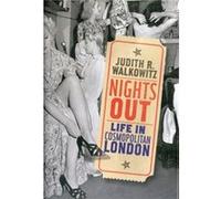 Nights Out - Judith Walkowitz - Yale University Press - Livre en Anglais - Hardback Judith WalkowitzJudith Walkowitz (Auteur)