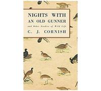 Nights With An Old Gunner And Other Studies Of Wild Life