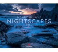 Nightscapes Kalender 2026 | Die Welt bei Nacht | Stimmungsvoller Landschaftskalender im großen Querformat (54x42 cm) | Nachtaufnahmen