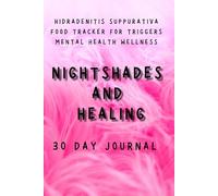 Nightshades and Healing: Healing from the Inside Out: A mental health journal for HS Warriors