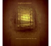 Nightswimmer - And a Crescent Half Lit the Sk