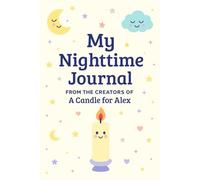 Nighttime Junior Journal: From the Creators of A Candle for Alex