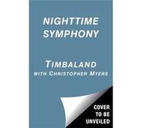 Nighttime Symphony by Christopher Myers Timbaland, Myers, Christopher (Auteur)