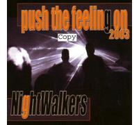 Nightwalkers - Push The Feeling on 2003 [Import]