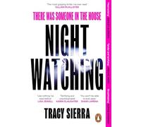 Nightwatching: ‘The most gripping thriller I have ever read’ Gillian McAllister
