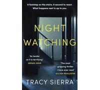 Nightwatching: ‘The most gripping thriller I have ever read’ Gillian McAllister