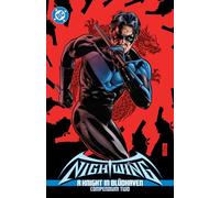 Nightwing: A Knight in Bludhaven Compendium Two