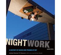 Nightwork, updated edition: A History of Hacks and Pranks at MIT