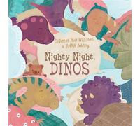 Nighty Night, Dinos A Bedtime Picture Book About Dinosaurs - Deborah Holt Williams - Familius - ebook (ePub) - Livre
