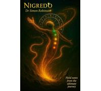 Nigredo: A Course in Modern Alchemy - Book One