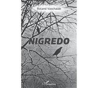 Nigredo Roland Vaschalde (Auteur)