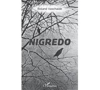 Roland Vaschalde – Nigredo – Poésie – Broché