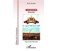 Nigrigudja Pièce en trois actes - Koshi Akoubia - L'harmattan - broché - Scolaire / Universitaire