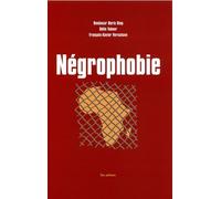 Nigrophobie L'inquiétant triomphe du racisme anti-africains - Collectif - Les Arenes Eds - broché - Essai