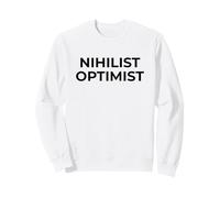 Nihilist Optimist Philosophie Humour Existentiel Sweatshirt