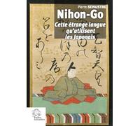 Nihon-Go: Cette étrange langue qu'utilisent les Japonais