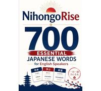 NihongoRise: 700 Essential Japanese Words for English Speakers