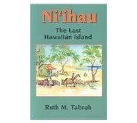 Ni'ihau: The Last Hawaiian Island by Ruth M. Tabrah (1987-10-03)
