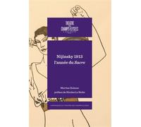 Nijinsky 1913 L'année du sacre - Martine Kahane - In Fine Editions D'art - broché - Biographie