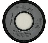 Nik Kershaw - NIK KERSHAW Wouldn't It be Good 7" 45