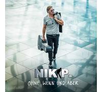 NIK P. - OHNE WENN UND ABER CD NEUF