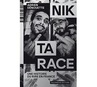 Nik ta race: Une histoire du rire en France