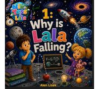 Nik, Tess & Lala: 1. Why is Lala falling?