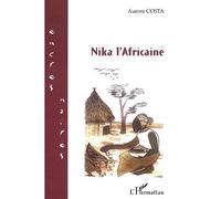 Nika l'africaine - Aurore Costa - L'harmattan - broché - Roman
