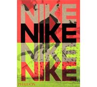 Nike Better is temporary - Sam Grawe - Phaidon Press - relié - Beau livre