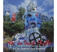 Niki De Saint Phalle Et Le Jardin Des Tarots