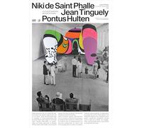 Niki de Saint Phalle, Jean Tinguely, Ponthus Hultén Journal de l'exposition