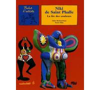 NIKI DE SAINT PHALLE, LA FEE DES COULEURS