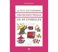 Collectif – Le Petit Dictionnaire Niki de Saint Phalle – En 49 symboles – Broché