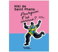 Niki De Saint Phalle, Pourquoi T'es Connue ?