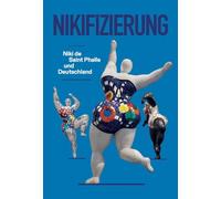 Niki de Saint Phalle und Deutschland /anglais/allemand