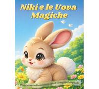 Niki e le Uova Magiche: Dolce storia di amicizia con il Coniglio Pasquale